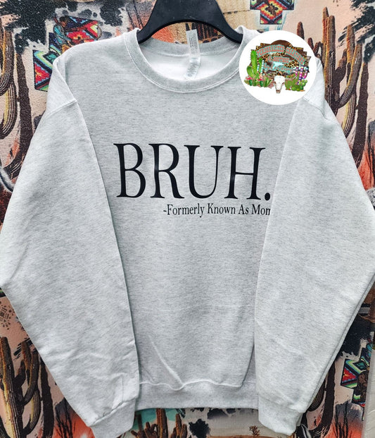 Bruh - Formally known as mom