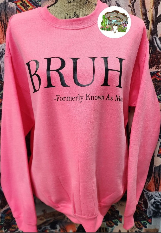 Bruh - Formally known as mom