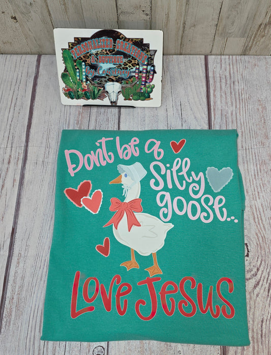 Silly Goose, Love Jesus